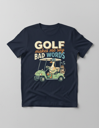 Funny Golf Duck Makes Me Say Bad Words T-Shirt - Navy