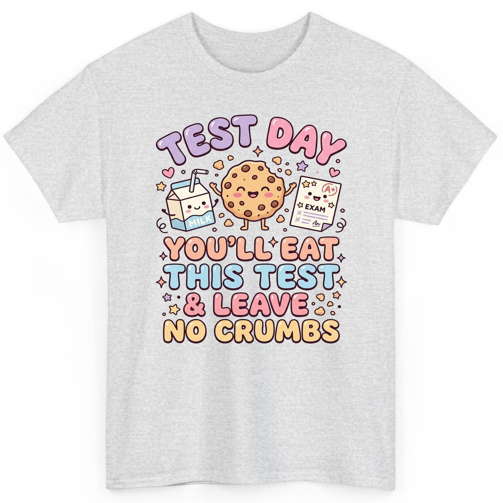 Test Day You'll Eat This Test & Leave No Crumbs T-Shirt - product mockup - Ash