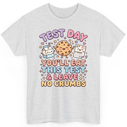Test Day You'll Eat This Test & Leave No Crumbs T-Shirt - product mockup - Ash