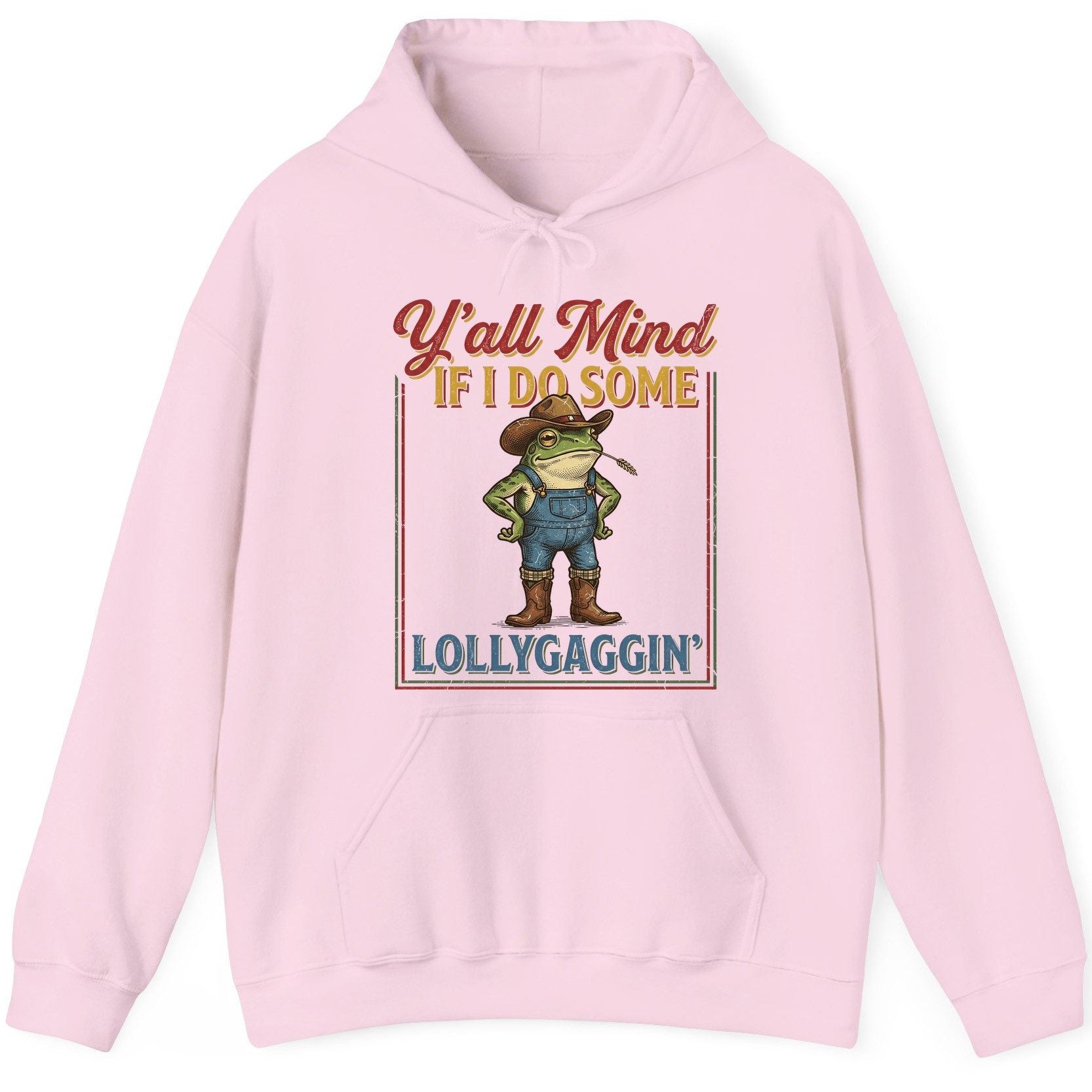 Y'all Mind If I Do Some Lollygaggin' Funny Cowboy Frog Hoodie - product mockup - Light Pink