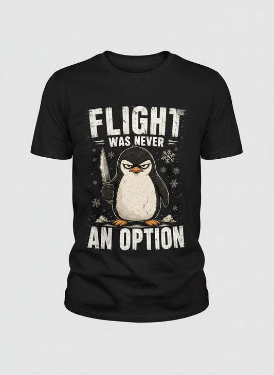 Flight Was Never an Option Funny Penguin T-Shirt - product mockup - Black