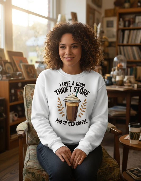 I Love a Good Thrift Store and 8 Iced Coffee coffee and thrifting Sweatshirt White lifestyle mockup