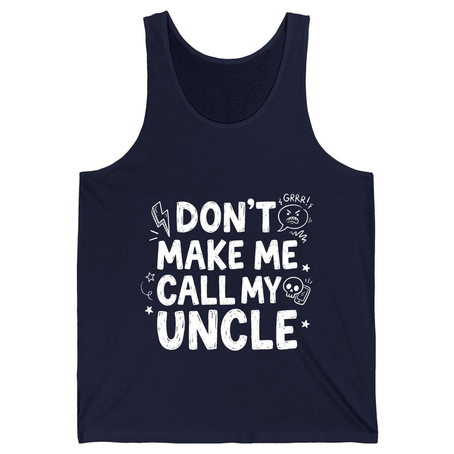 Don't Make Me Call My Uncle family humor Tank Top Navy product mockup