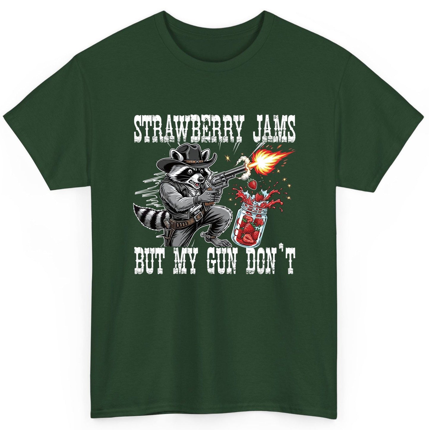 Strawberry Jams but My Gun Don't raccoon T-Shirt Forest Green product mockup