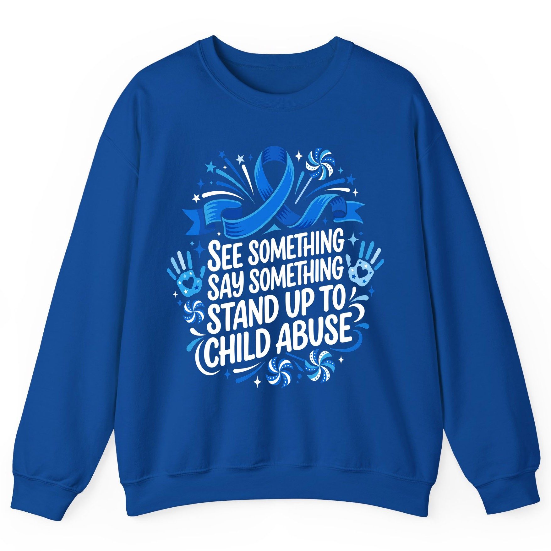 See Something Say Something Stand Up to Child Abuse Sweatshirt - product mockup - Royal