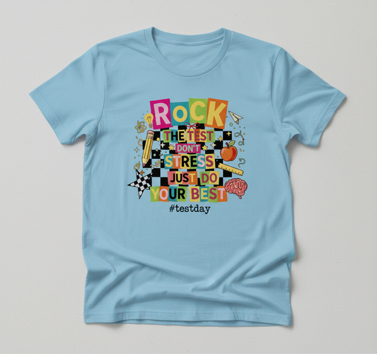 Rock The Test Don't Stress Just Do Your Best Motivational Design T-Shirt - Light Blue