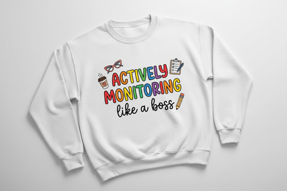 Actively Monitoring Teacher Rainbow Text Design Sweatshirt - White