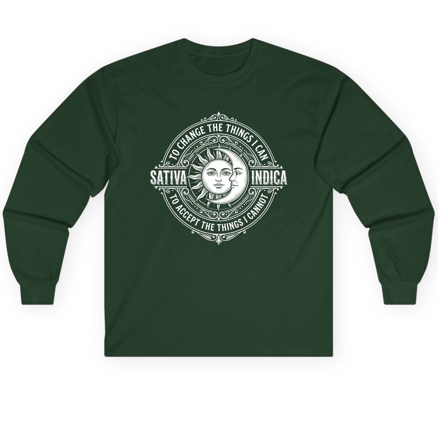 Sativa to Change the Things I Can Indica to Accept Long Sleeve Tee - product mockup - Forest Green