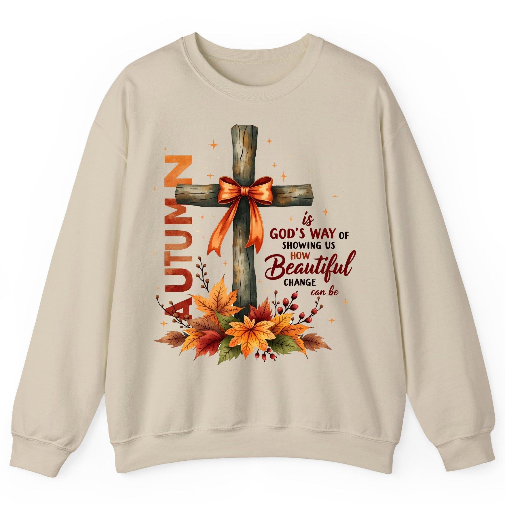 Autumn Is God's Way of Showing US How Beautiful Change Can Be christian autumn Sweatshirt Sand product mockup