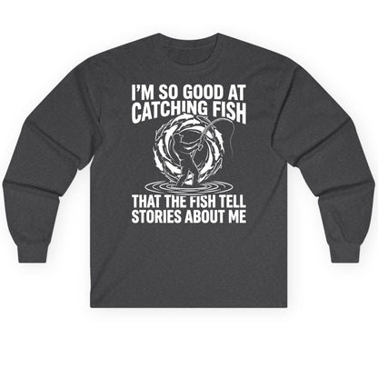I'm So Good at Catching Fish That the Fish Tell Stories About Me fishing Long Sleeve Tee Dark Heather product mockup