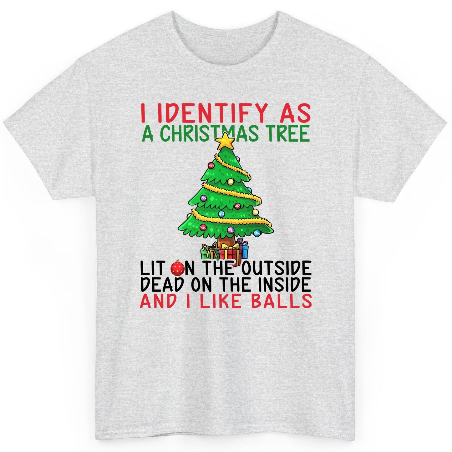 I Identify as a Christmas Tree and I Like Balls Christmas humor T-Shirt Ash product mockup