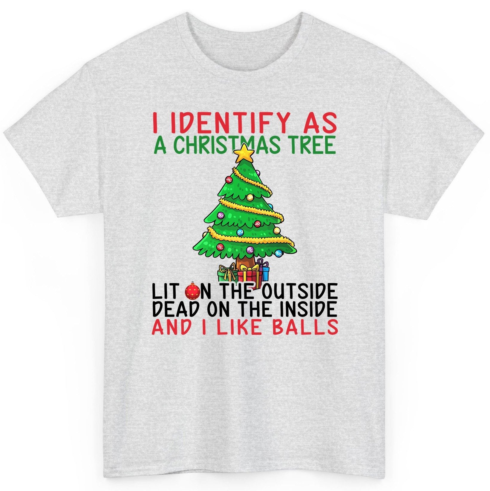 I Identify as a Christmas Tree and I Like Balls Christmas humor T-Shirt Ash product mockup