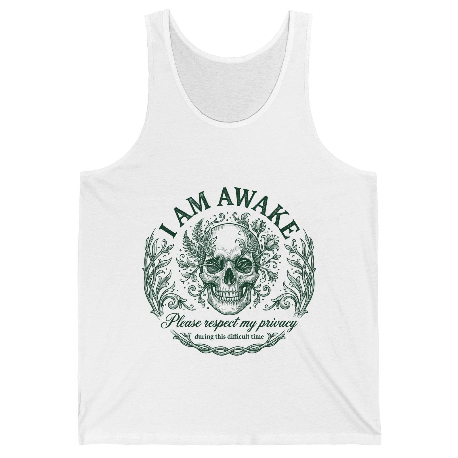 I Am Awake Please Respect My Privacy During This Difficult Time sarcastic skull Tank Top White product mockup