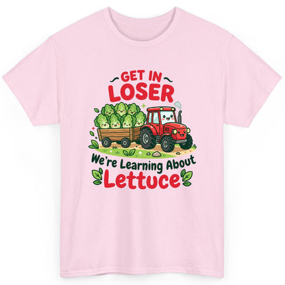 GET IN LOSER We're Learning About Lettuce Funny Farming T-Shirt - product mockup - Light Pink