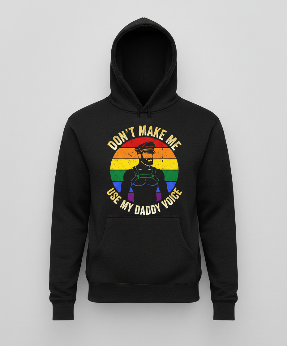 Don't Make Me Use My Daddy Voice Gay Pride Bear Design Hoodie - Black