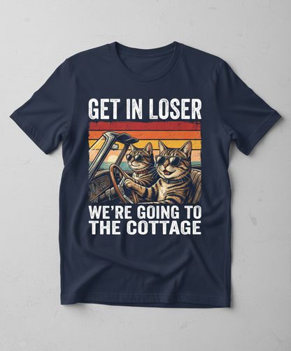 Get In Loser We're Going To The Cottage Funny Cat Meme T-Shirt - Navy