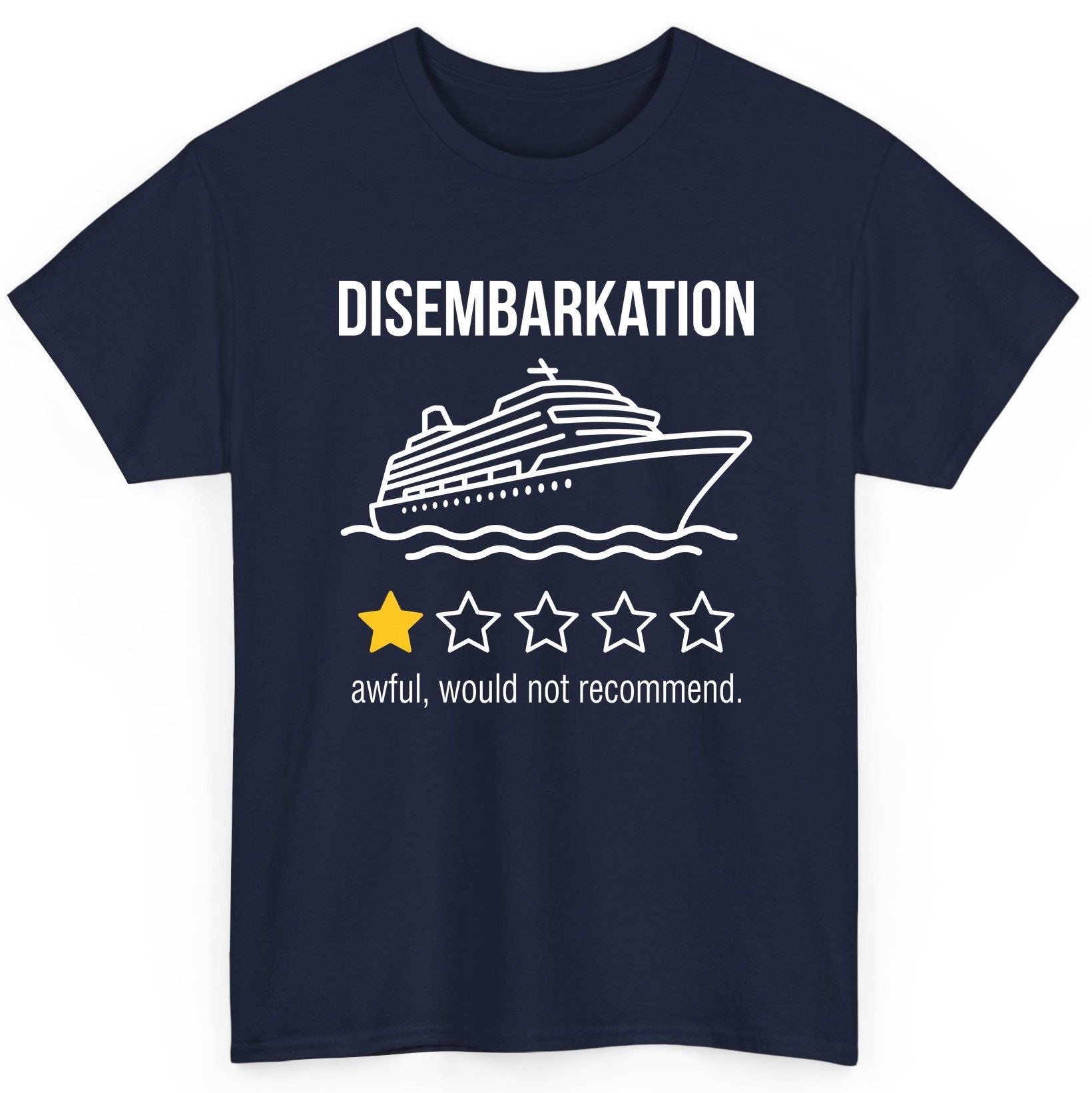 Disembarkation Awful, Would Not Recommend cruise ship humor T-Shirt Navy product mockup