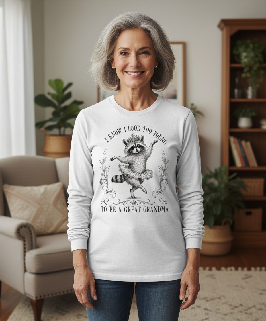 I KNOW I LOOK TOO YOUNG TO BE a GREAT Grandma Long Sleeve Tee - lifestyle model mockup - White