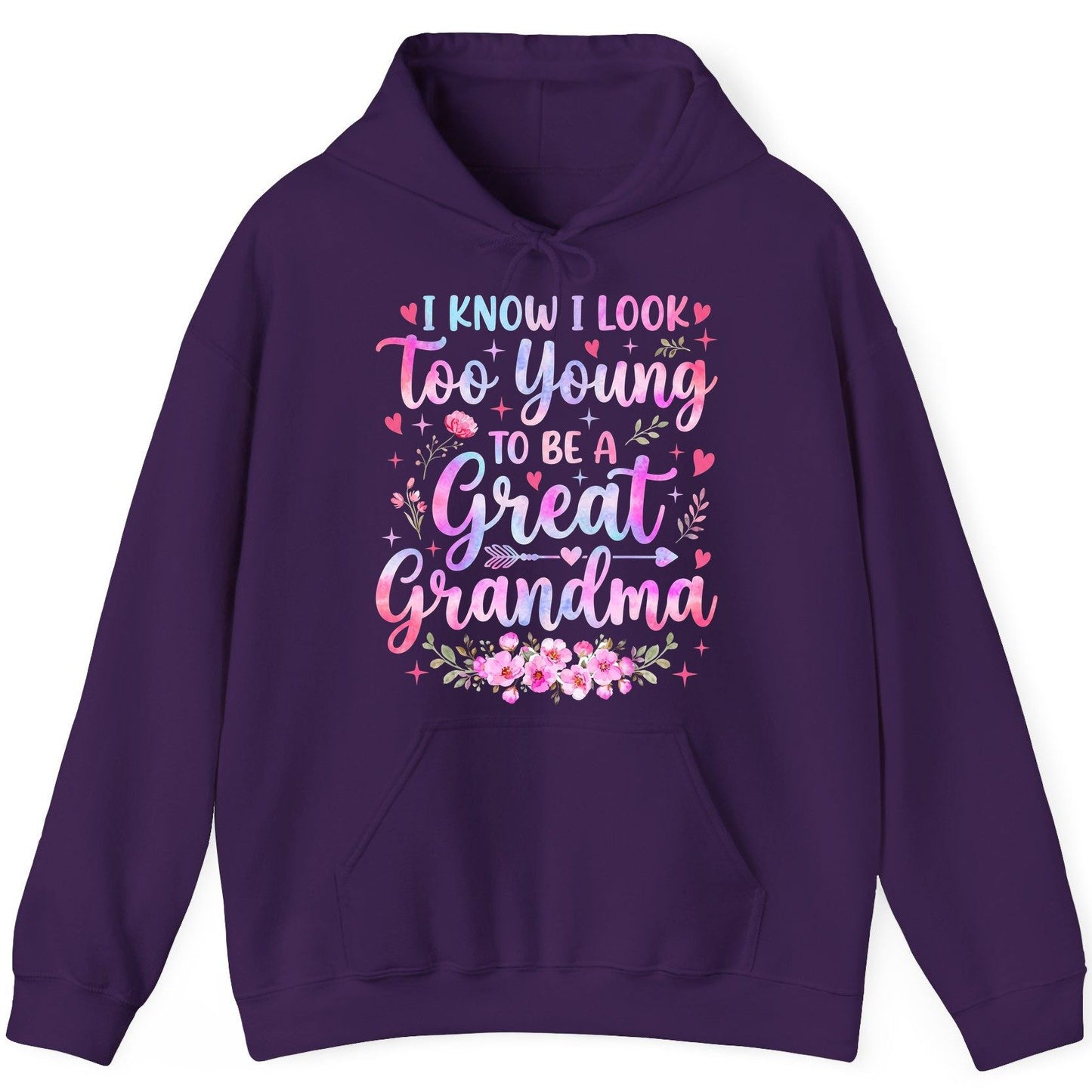 I KNOW I LOOK Too Young TO BE a Great Grandma Grandmothers Hoodie - product mockup - Purple