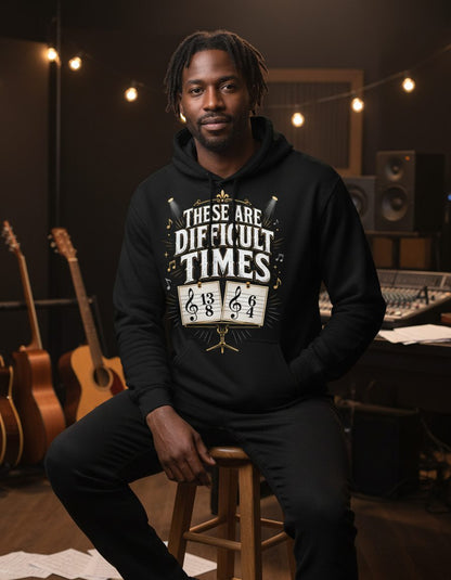 THESE ARE Difficult TIMES Funny Music Humor Hoodie - lifestyle model mockup - Black