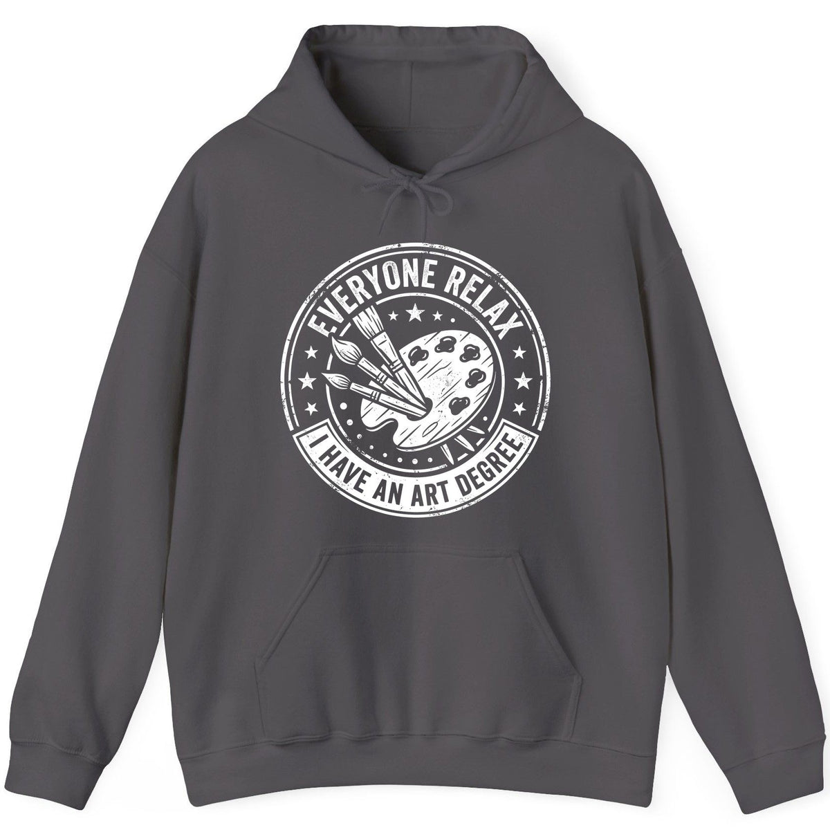 Everyone Relax I Have an Art Degree artists Hoodie Charcoal product mockup