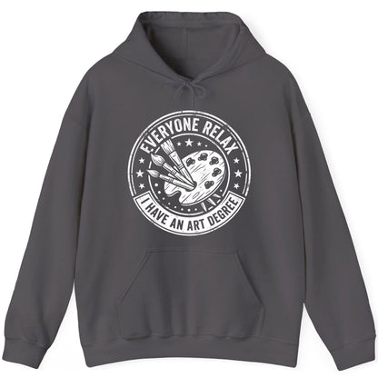 Everyone Relax I Have an Art Degree artists Hoodie Charcoal product mockup