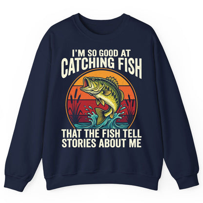 I'm So Good at Catching Fish That the Fish Tell Stories About Me fishing Sweatshirt Navy product mockup