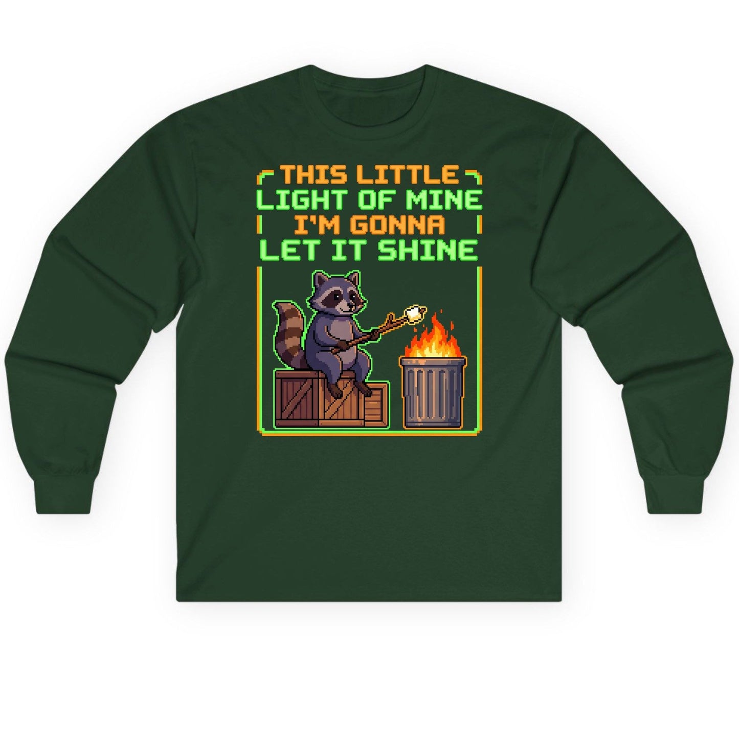 THIS LITTLE LIGHT OF MINE I'M GONNA LET IT SHINE Raccoon Long Sleeve Tee Forest Green product mockup