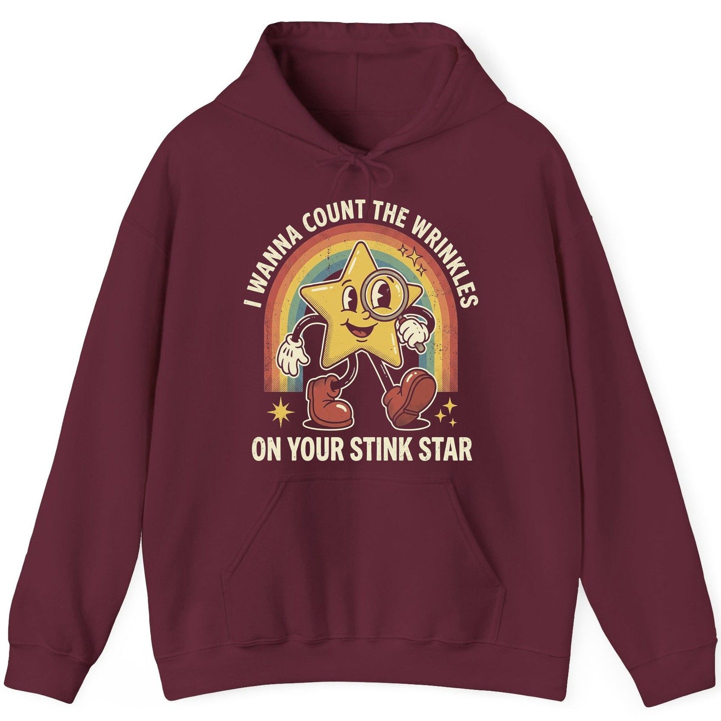 I WANNA COUNT THE Wrinkles ON YOUR STINK STAR Hoodie - product mockup - Maroon