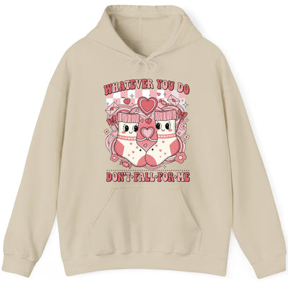 Whatever You Do Don't Fall for Me anti-Valentine's Day Hoodie Sand product mockup