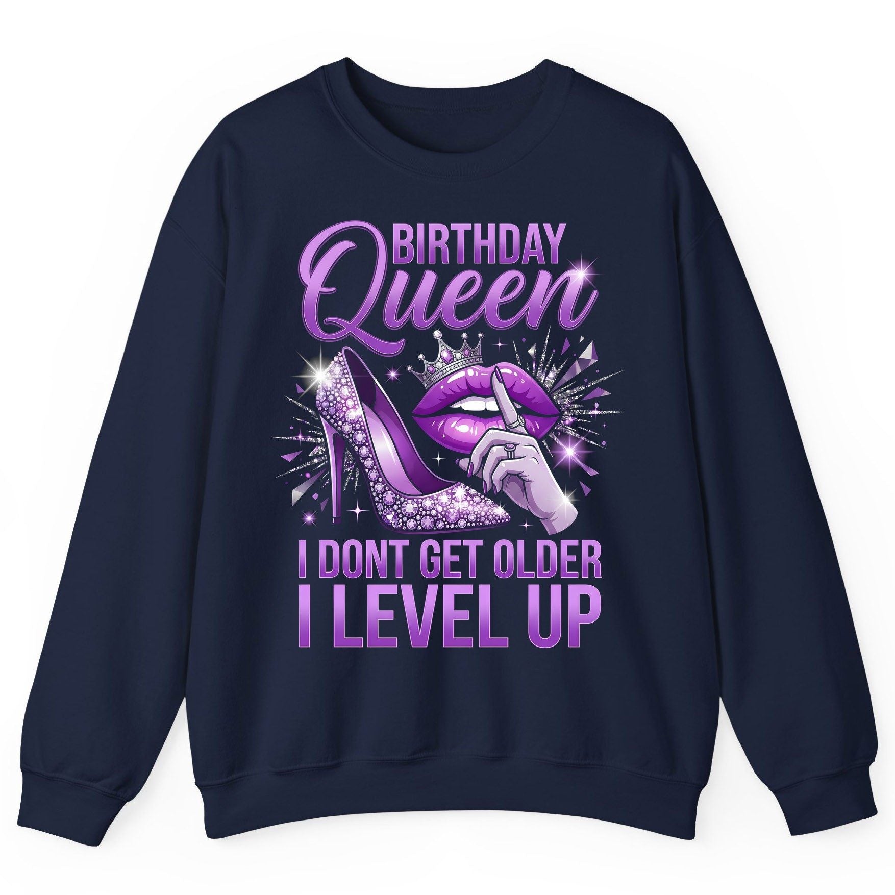 Birthday Queen I Don't Get Older I Level Up birthday celebration Sweatshirt Navy product mockup