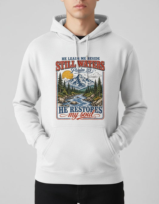 He Leads Me Beside Still Waters Psalm 23 He Restores My Soul Hoodie - product mockup - White