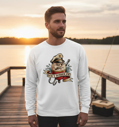 Don't Bobber Me fishing Sweatshirt White lifestyle mockup