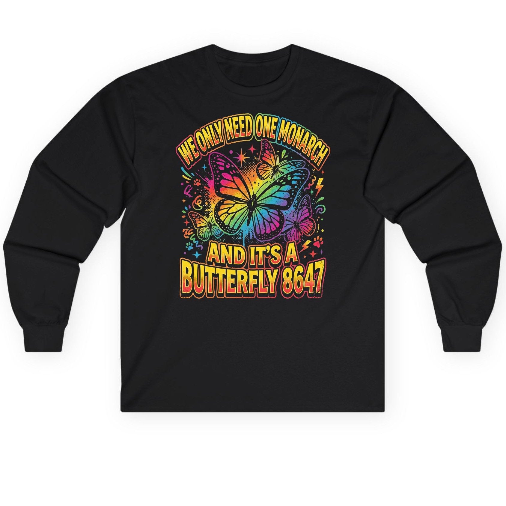 WE ONLY NEED ONE Monarch AND IT'S a Butterfly 8647 Long Sleeve Tee - product mockup - Black