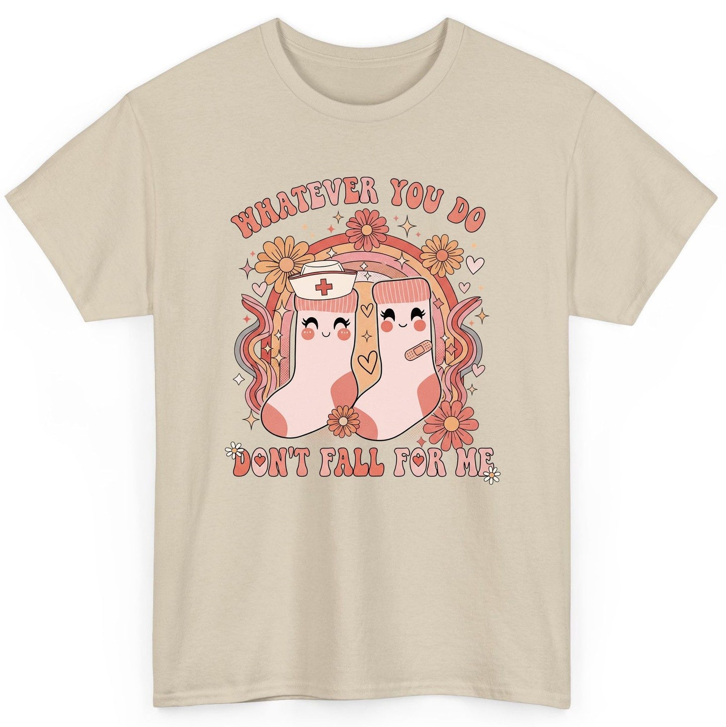Whatever You Do Don't Fall for Me nurse T-Shirt Sand product mockup