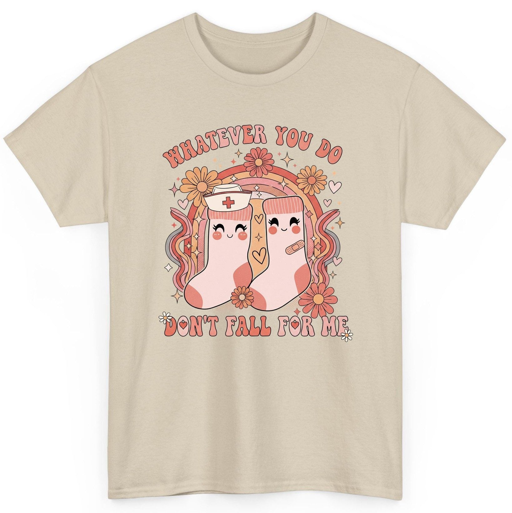 Whatever You Do Don't Fall for Me nurse T-Shirt Sand product mockup