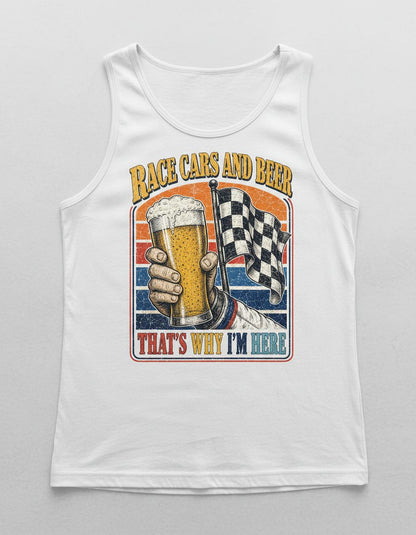 Race Cars and Beer That's Why I'm Here Funny Racing Tank Top - product mockup - White