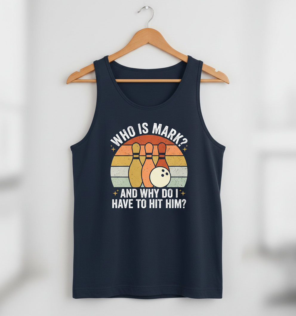 Funny Bowling Quote Who Is Mark Vintage Design Tank Top - Navy