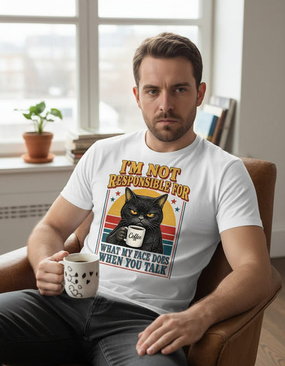I'm Not Responsible for What My Face Does When You Talk Funny Sarcastic Cat T-Shirt - lifestyle model mockup - White
