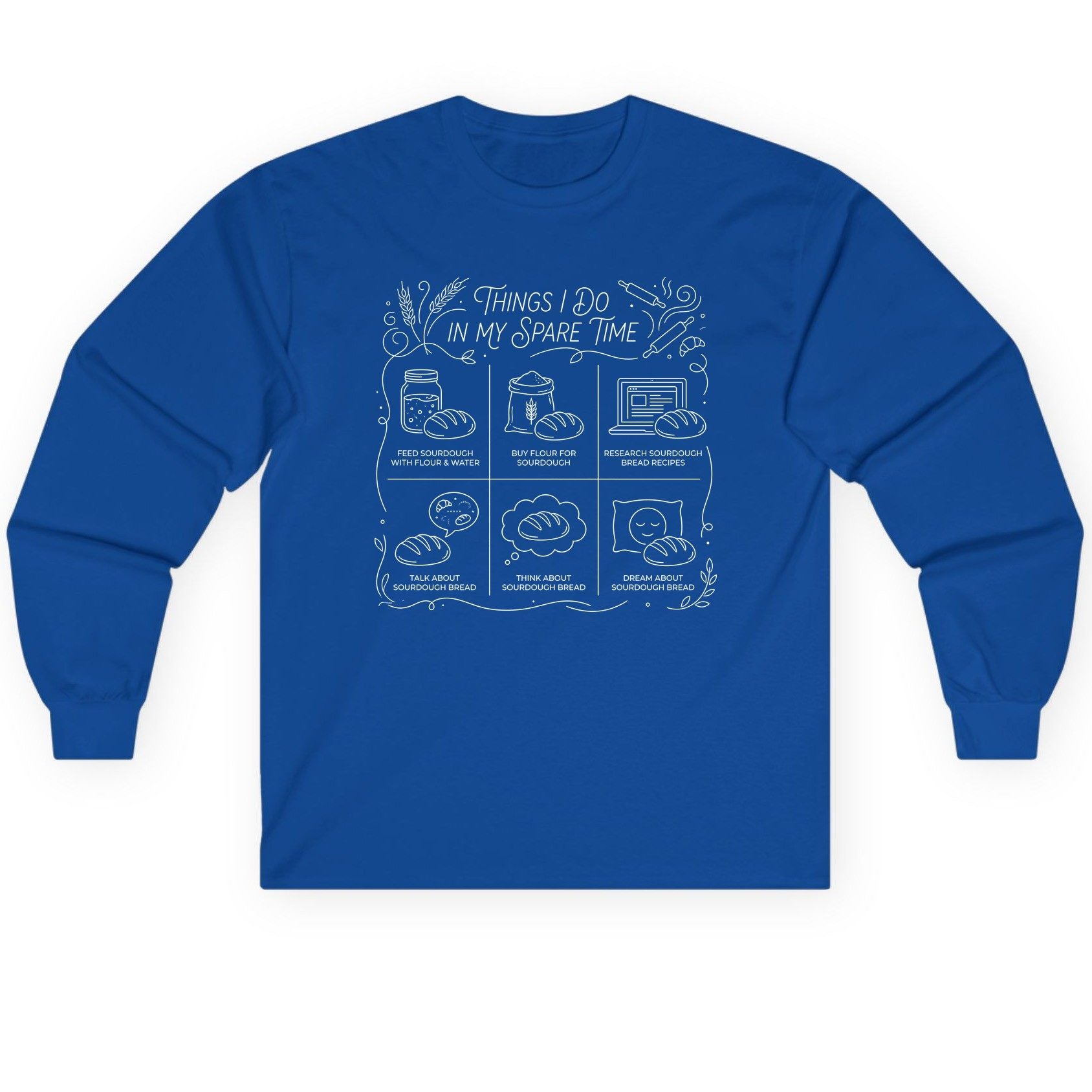 Things I Do in My Spare Time sourdough baking Long Sleeve Tee Royal product mockup