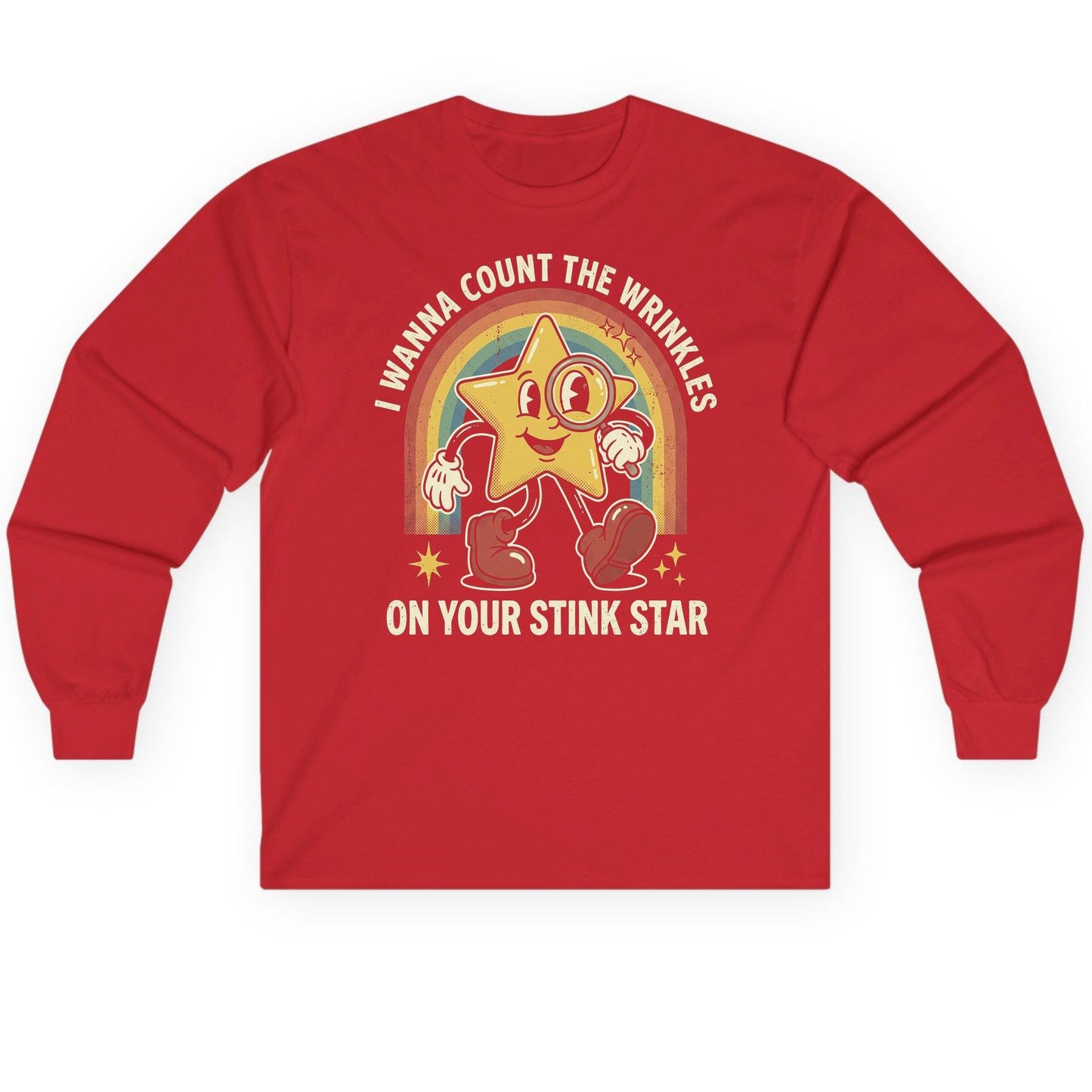 I WANNA COUNT THE Wrinkles ON YOUR STINK STAR Long Sleeve Tee - product mockup - Red