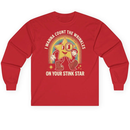 I WANNA COUNT THE Wrinkles ON YOUR STINK STAR Long Sleeve Tee - product mockup - Red