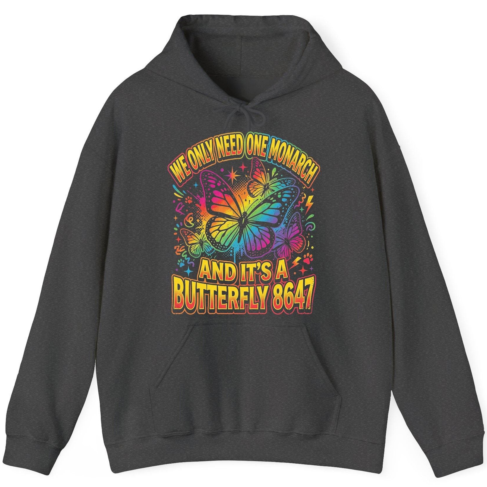 WE ONLY NEED ONE Monarch AND IT'S a Butterfly 8647 Hoodie - product mockup - Dark Heather