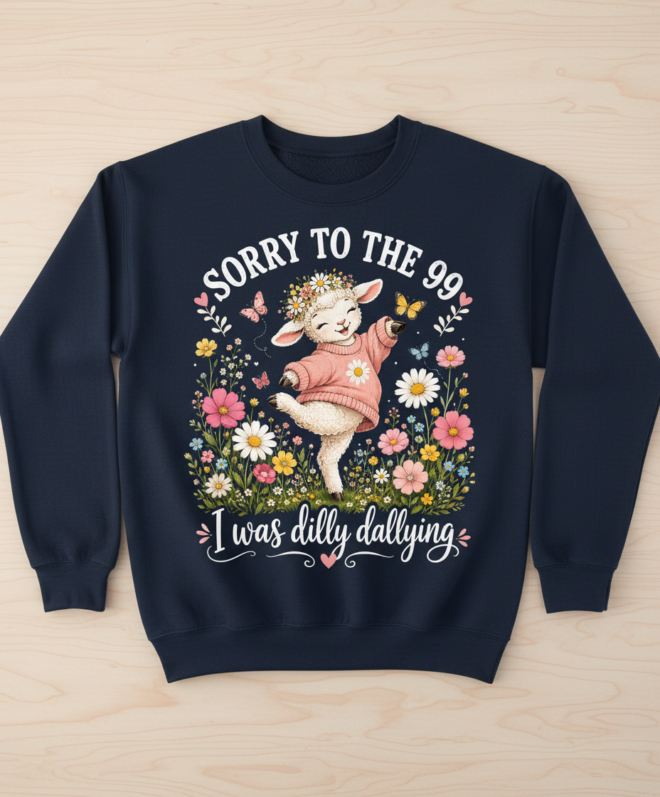 Cute Dilly Dallying Lamb "Sorry To The 99" Funny Design Sweatshirt - Navy