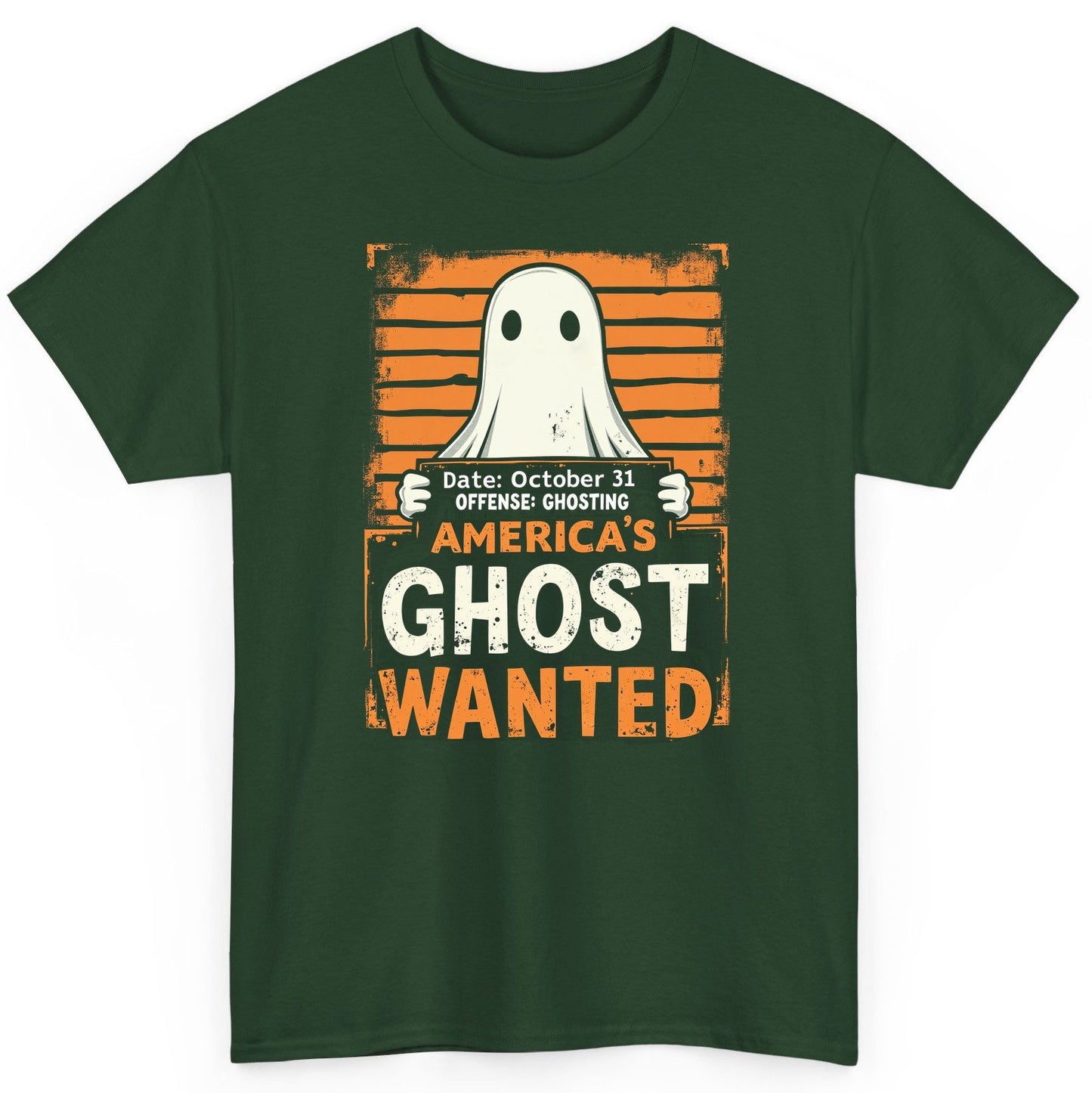 Date October 31 Offense Ghosting America's Ghost Wanted ghost T-Shirt Forest Green product mockup