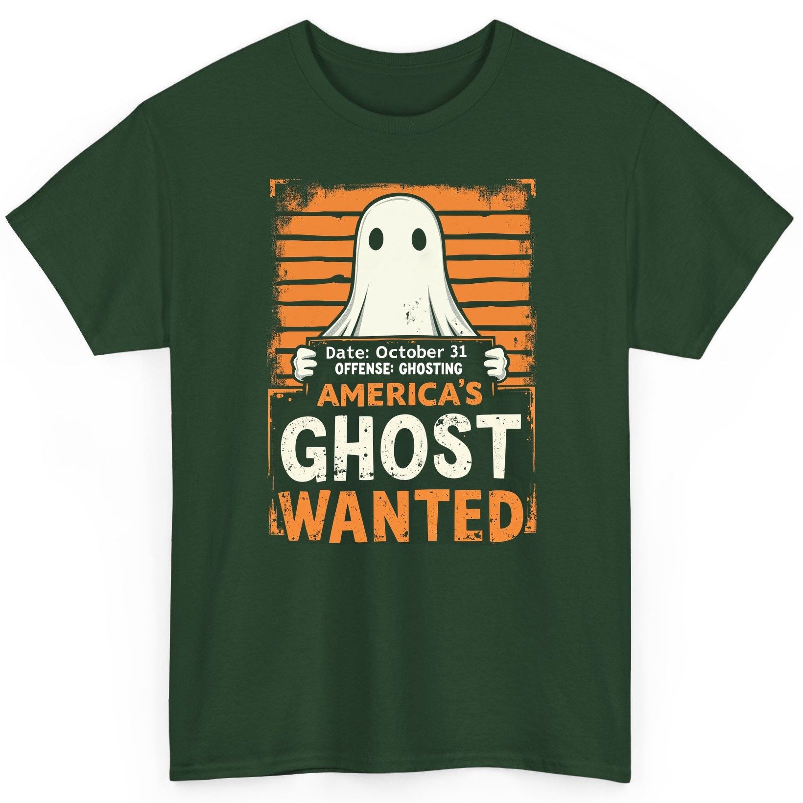 Date October 31 Offense Ghosting America's Ghost Wanted ghost T-Shirt Forest Green product mockup