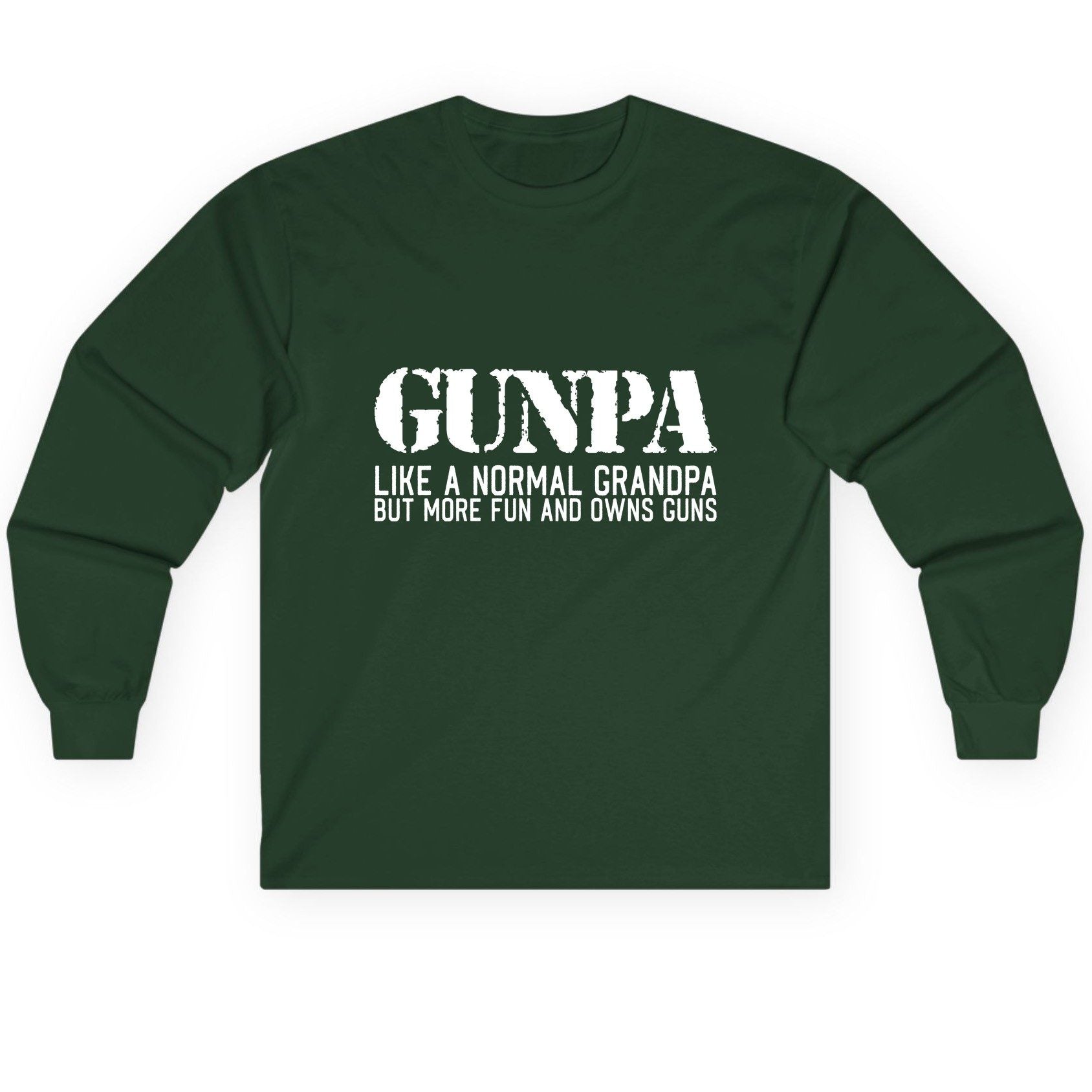 Gunpa Like a Normal Grandpa but More Fun and Owns Guns funny gun owner grandpa Long Sleeve Tee Forest Green product mockup