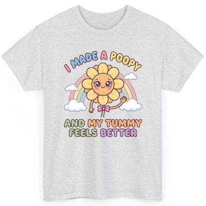 I Made a Poopy and My Tummy Feels Better potty training humor T-Shirt Ash product mockup