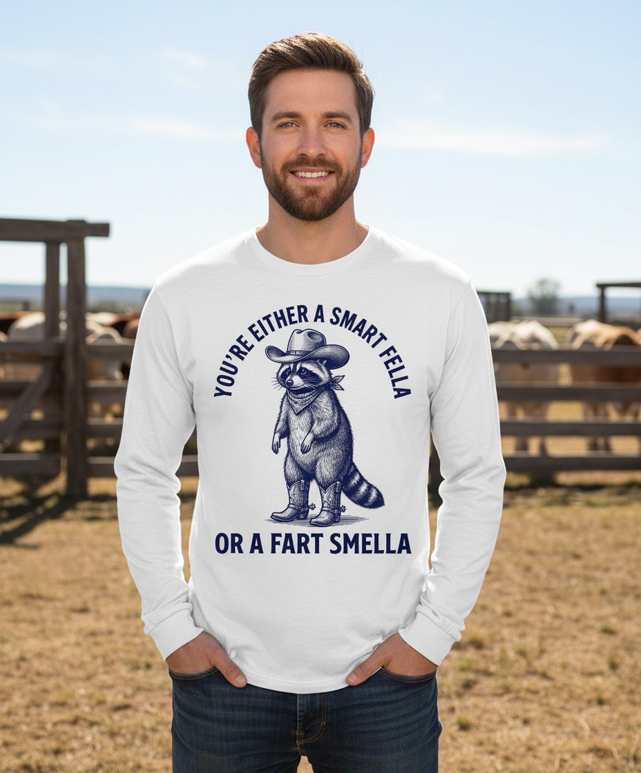 You're Either a Smart Fella or a Fart Smella cowboy raccoon Long Sleeve Tee White lifestyle mockup