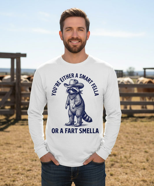 You're Either a Smart Fella or a Fart Smella cowboy raccoon Long Sleeve Tee White lifestyle mockup